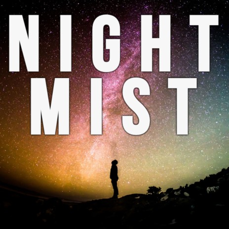 Night Mist | Boomplay Music