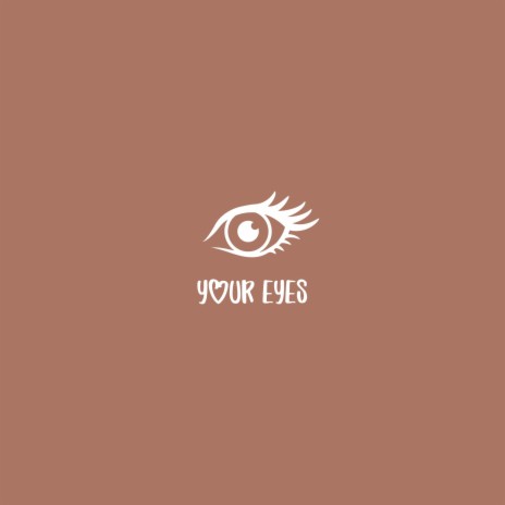 Your Eyes | Boomplay Music