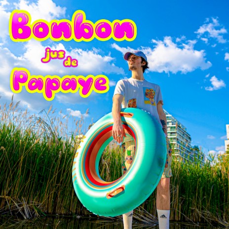 Bonbon Jus de Papaye | Boomplay Music