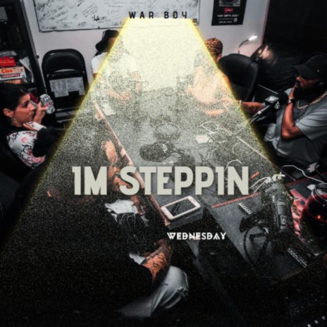 im steppin | Boomplay Music