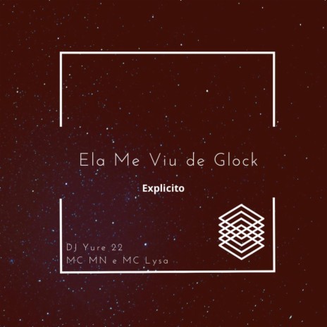 Ela Me Viu de Glock - Slowed ft. Mc Mn & MC Lysa | Boomplay Music