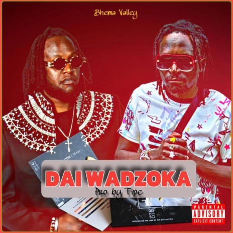 Dai Wadzoka ft. Guspy Warrior | Boomplay Music