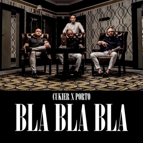 Bla Bla Bla ft. Porto | Boomplay Music