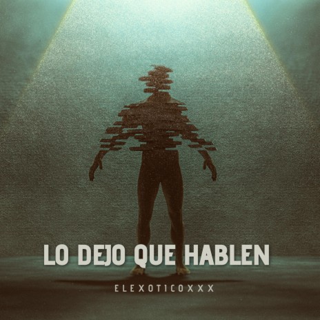 lo dejo que hablen | Boomplay Music