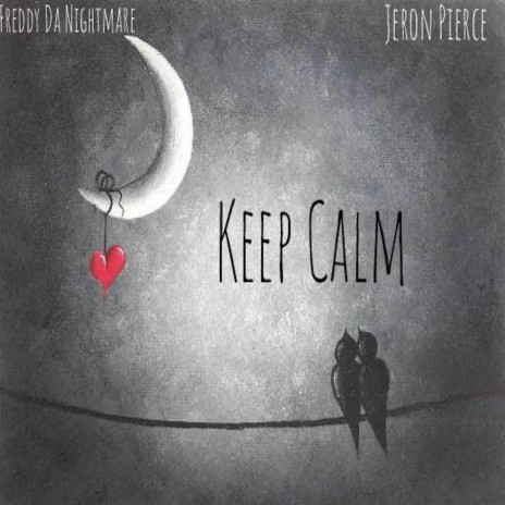 Keep Calm (feat. Jeron Pierce)