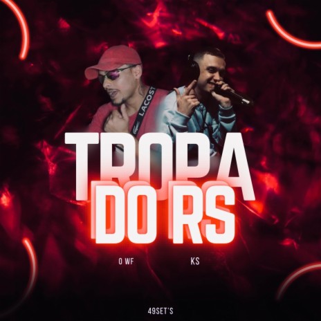 Tropa do RS ft. O wf | Boomplay Music