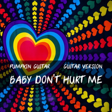 Baby Don't Hurt Me (Guitar Version) | Boomplay Music