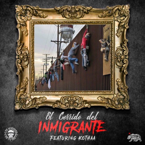 El Corrido del Inmigrante. ft. Kothaa | Boomplay Music