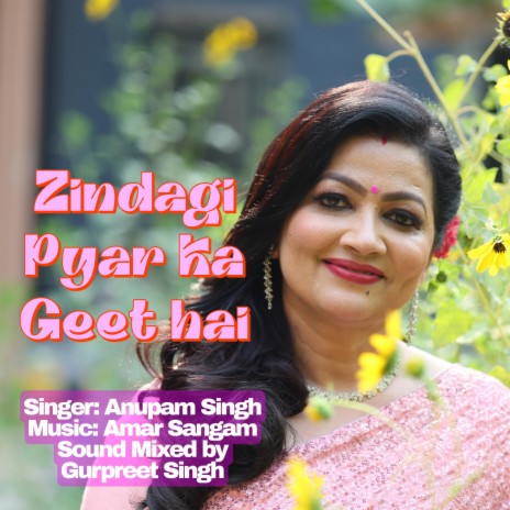 Zindagi Pyar ka Geet Hai | Boomplay Music