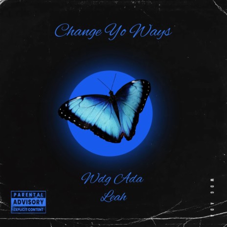 Change Yo Ways ft. WDG ADA