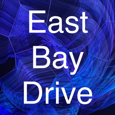 East Bay Drive | Boomplay Music