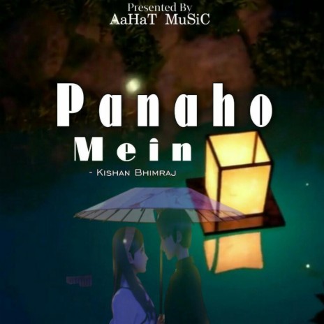 Panaho Mein | Boomplay Music