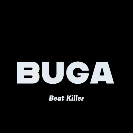 Buga | Boomplay Music