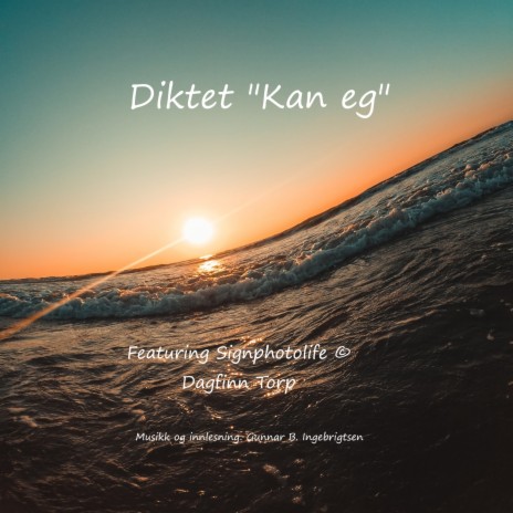 Diktet Kan eg ft. Dagfinn Torp | Boomplay Music