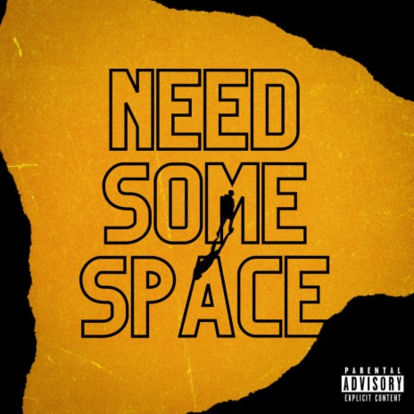 Need Some Space | Boomplay Music