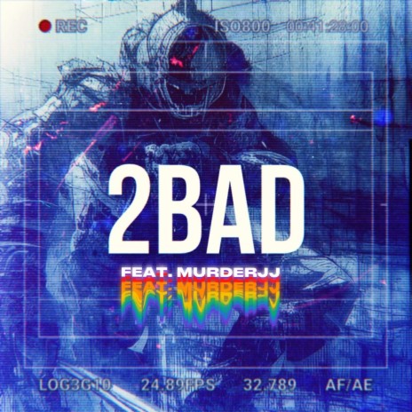 2BAD ft. Murderjj | Boomplay Music