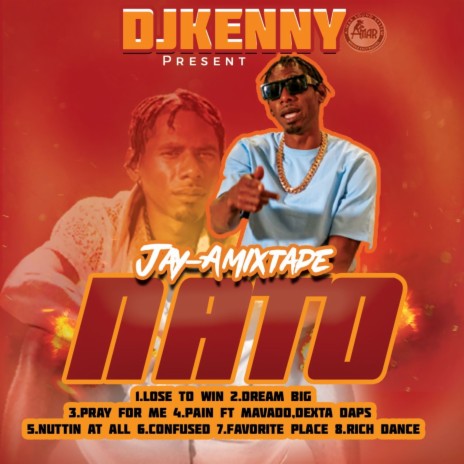 Jay-A Nato Mixtape by Djkennyupt | Boomplay Music