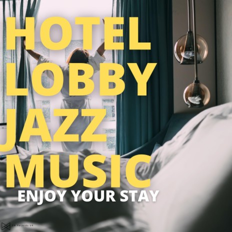 Relaxing Hotel Jazz Vibes