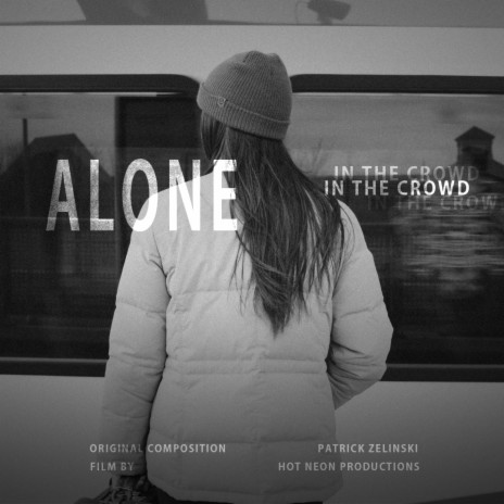 Alone In The Crowd | Boomplay Music