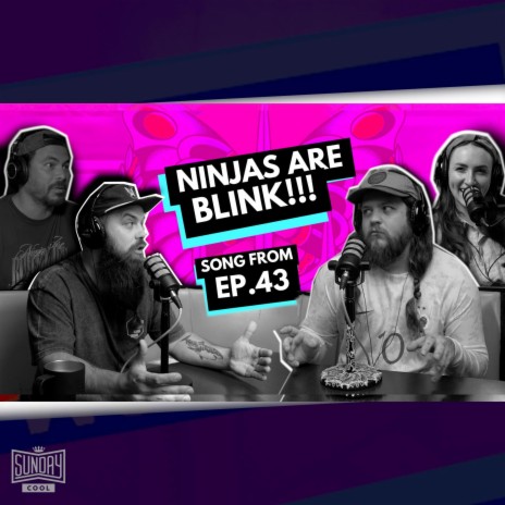 Ninjas Are Blink | Boomplay Music