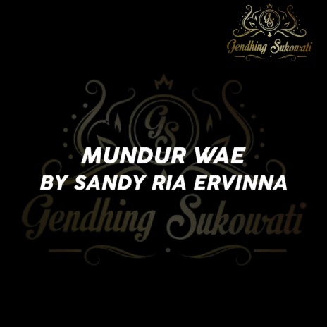 Mundur Wae ft. Sandy Ria Ervinna