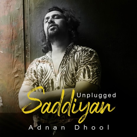 Saddiyan (Unplugged) | Boomplay Music