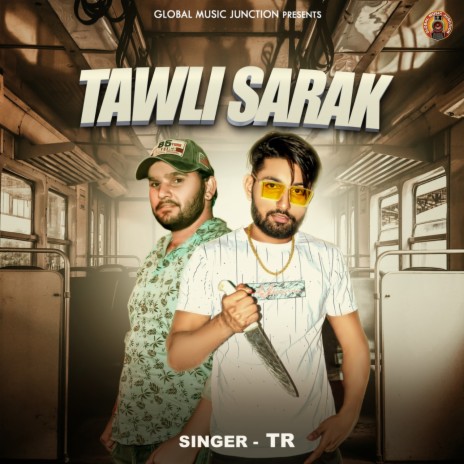 Tawli Sarak | Boomplay Music