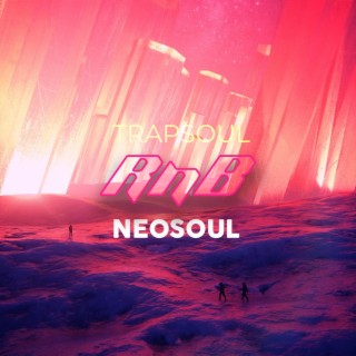 TRAPSOUL/ RnB/ NEOSOUL