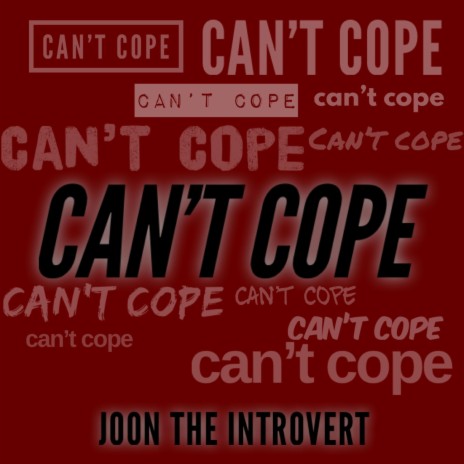 Can't Cope | Boomplay Music