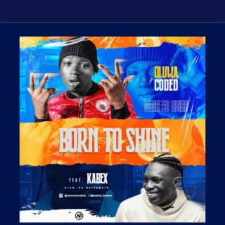 Born To Shine ft. Kabex lyrics | Boomplay Music