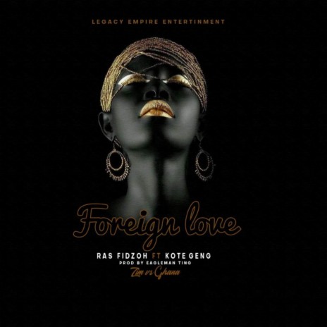 Foreign Love ft. Kote Geng | Boomplay Music