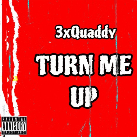 Turn Me Up | Boomplay Music