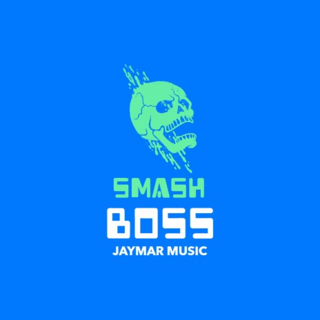Smash Boss | Boomplay Music