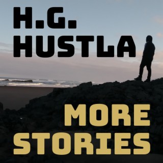 H.G. Hustla More Stories