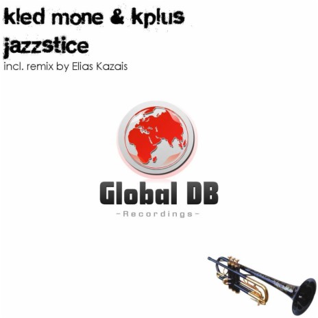 Jazzstice (Elias Kazais Remix) ft. Kplus | Boomplay Music