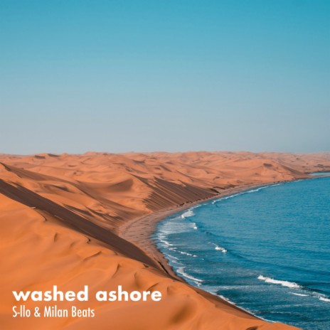 washed ashore ft. Milan Beats | Boomplay Music