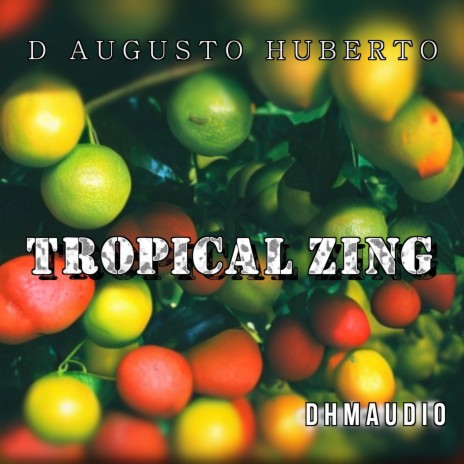Tropical Zing | Boomplay Music