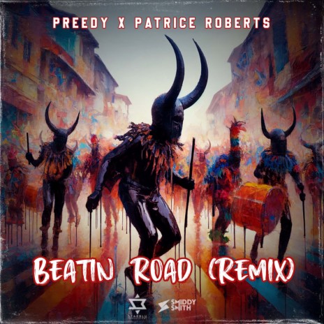 Beatin Road (Remix) ft. Patrice Roberts & Smiddy Smith | Boomplay Music