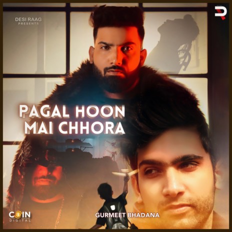 Pagal Hoon Mai Chhora | Boomplay Music