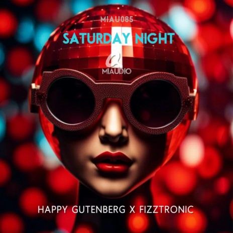 Saturday Night ft. Fizztronic | Boomplay Music