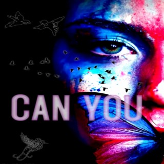 CAN YOU