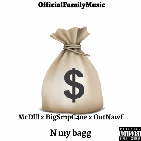 N my bagg ft. BigSmpC4oe & OutNawf | Boomplay Music