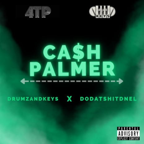 Ca$h Palmer ft. dodatshitdnel | Boomplay Music