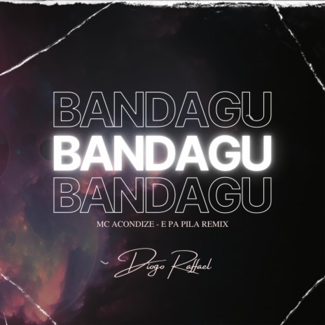 BANDAGU (E Pa Pila Remix) | Boomplay Music