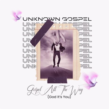 Gospel all the way (God It's You) | Boomplay Music