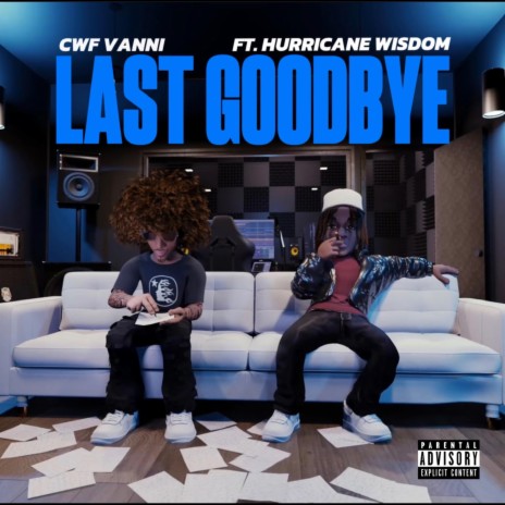 Last Goodbye ft. Hurricane Wisdom | Boomplay Music