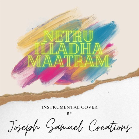 Netru Illadha Maatram (Shortened Instrumental Cover)