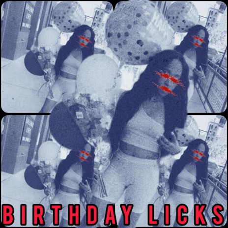 Birthday Licks | Boomplay Music