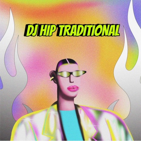 DJ HIP TRADITIONAL | Boomplay Music