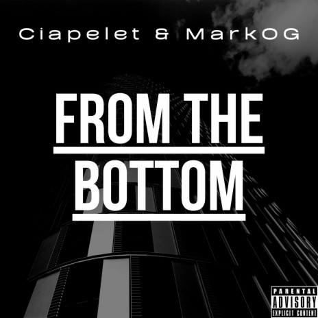 FROM THE BOTTOM ft. MarkOG | Boomplay Music